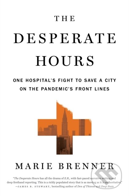 The Desperate Hours (One Hospital's Fight to Save a City on the Pandemic's Front Lines)