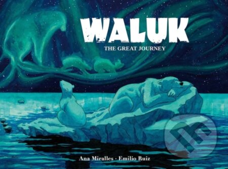 Kniha: Waluk (Ana Miralles)