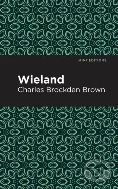 Kniha: Wieland (Charles Brockden Brown). , 2021