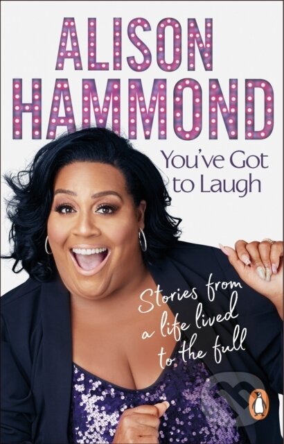 Kniha: You’ve Got To Laugh (Alison Hammond)