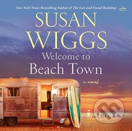 Welcome to Beach Town CD (A Novel) - Susan Wiggs