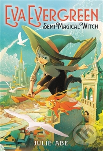 Kniha: Eva Evergreen, Semi-Magical Witch (Julie Abe)