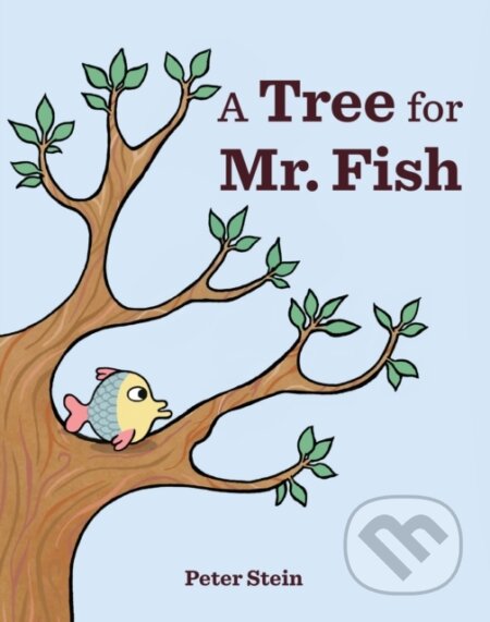 Kniha: A Tree for Mr. Fish (Peter Stein)