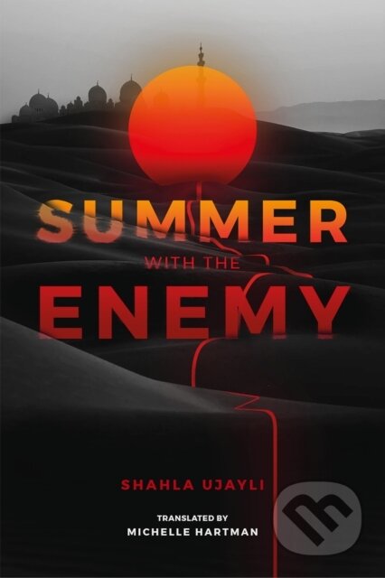 Kniha: Summer with the Enemy (Michelle Hartman a Shahla Ujayli). , 2021