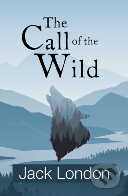 Kniha: The Call of the Wild (Reader's Library Classics) (Jack London). , 2021