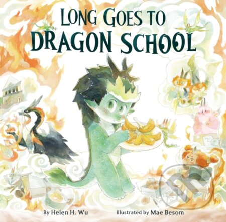 Kniha: Long Goes to Dragon School (Helen H. Wu)
