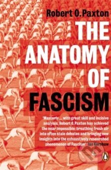 Kniha: The Anatomy of Fascism (Robert O. Paxton)