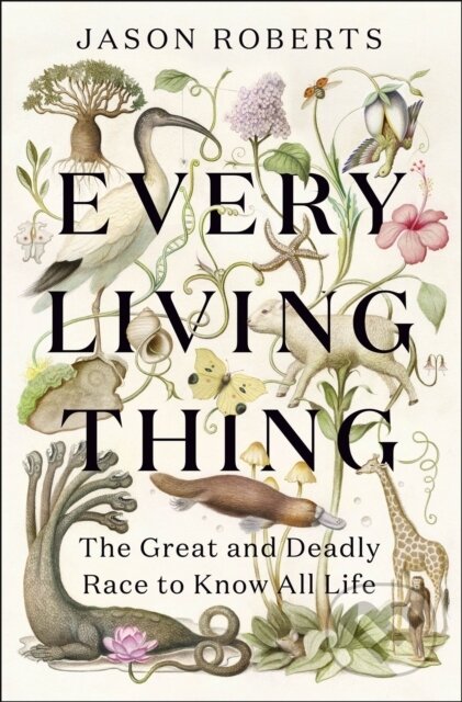 Kniha: Every Living Thing (Jason Roberts)