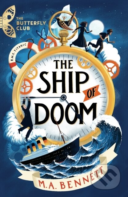 Kniha: The Butterfly Club: The Ship of Doom (M.A. Bennett)