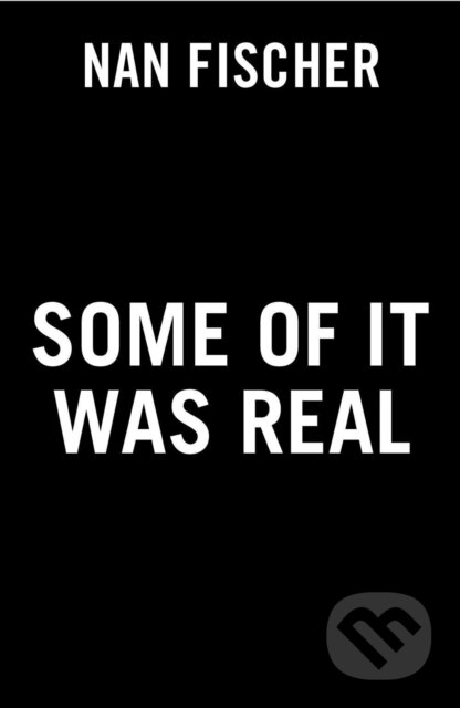Some of It Was Real