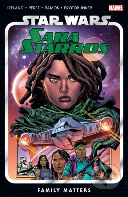 Kniha: Star Wars: Sana Starros - Family Matters (Justina Ireland). , 2023