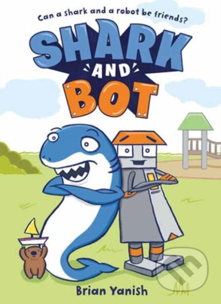 Kniha: Shark and Bot (Brian Yanish)