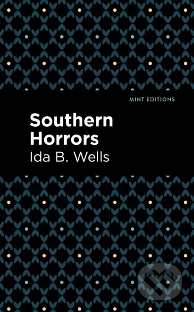 Kniha: Southern Horrors (Ida B. Wells). , 2021