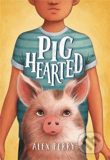 Kniha: Pighearted (Alex Perry)