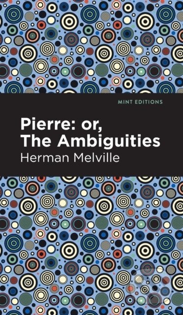 Pierre (Or, the Ambiguities)