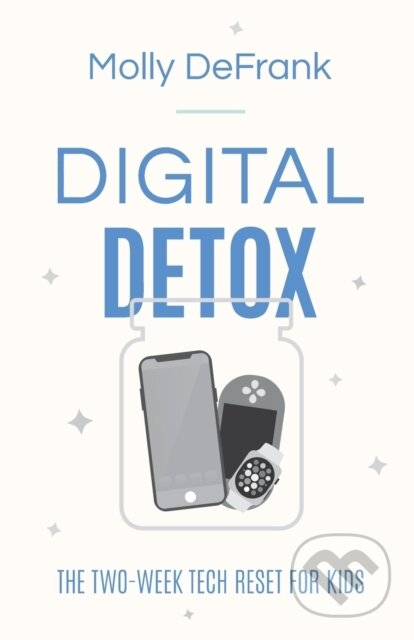 Digital Detox – The Two–Week Tech Reset for Kids