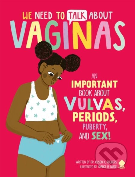 Kniha: We Need to Talk About Vaginas (Dr. Allison K. Rodgers a Neon Squid)