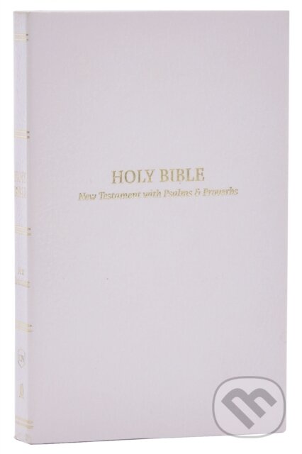 Kniha: KJV Holy Bible: Pocket New Testament with Psalms and Proverbs, White Softcover, Red Letter, Comfort Print: King James Version (Thomas Nelson)