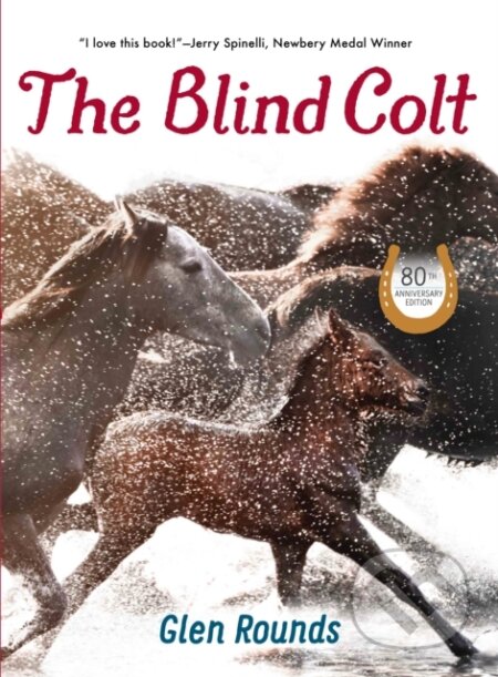 Kniha: The Blind Colt (80th Anniversary Edition) (Glen Rounds)