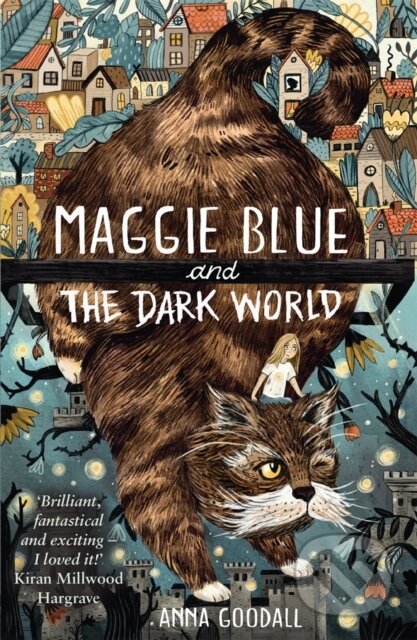 Kniha: Maggie Blue and the Dark World (Anna Goodall)