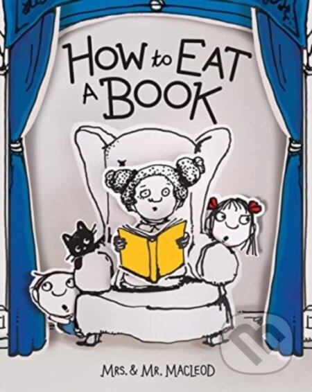 Kniha: How to Eat a Book (Mrs. & Mr. MacLeod)