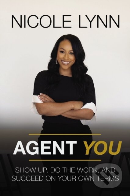 Agent You (Show Up, Do the Work, and Succeed on Your Own Terms) - kniha z kategorie Motivace a seberozvoj