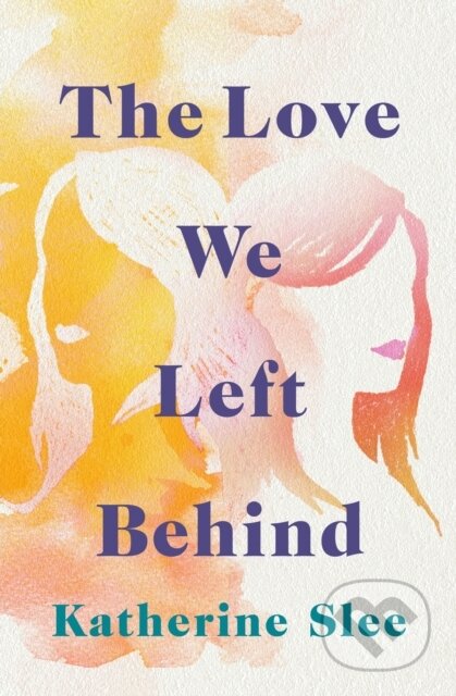 Kniha The Love We Left Behind