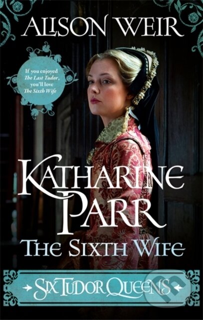 Kniha Six Tudor Queens: Katharine Parr, The Sixth Wife