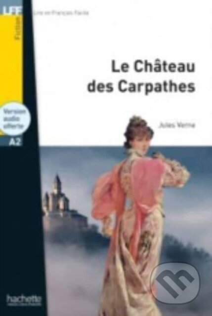 Kniha: Le Chateau des Carpathes - Livre + audio en ligne (Jules Verne). , 2021