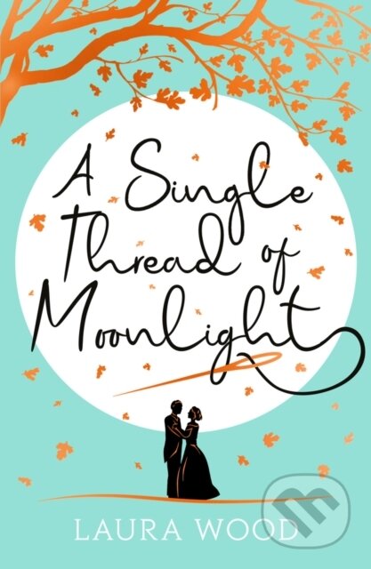 A Single Thread of Moonlight - Laura Wood - kniha z kategorie Pro děti