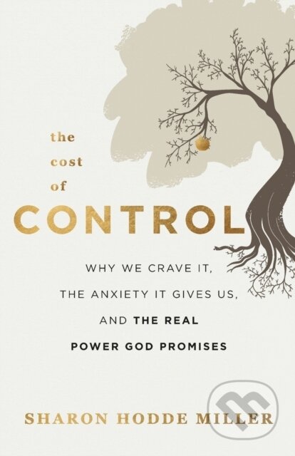 Cost of Control – Why We Crave It, the Anxiety It Gives Us, and the Real Power God Promises koupíte na Martinus.cz