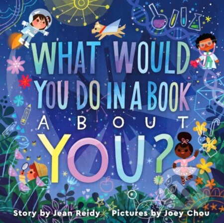 Kniha: What Would You Do in a Book About You? (Jean Reidy)