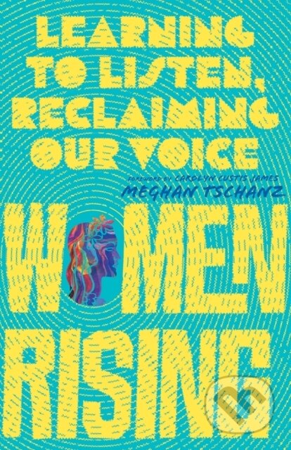 Women Rising – Learning to Listen, Reclaiming Our Voice - kniha z kategorie Humanitní a společenské vědy