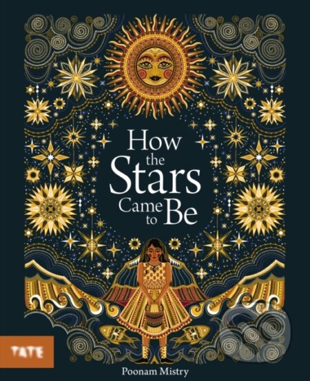 Kniha: How the Stars Came to Be (Poonam Mistry)