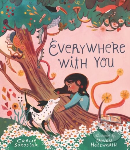 Everywhere with You - Carlie Sorosiak - kniha z kategorie Pro děti