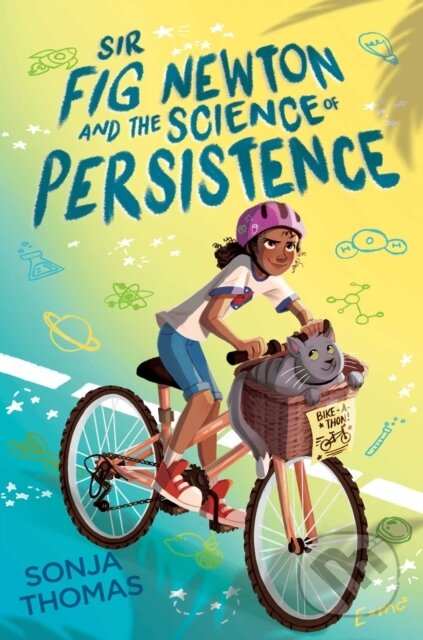Kniha: Sir Fig Newton and the Science of Persistence (Sonja Thomas)