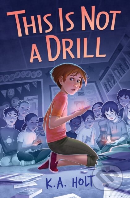 Kniha: This Is Not a Drill (K. A. Holt)