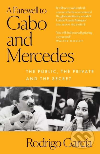 A Farewell to Gabo and Mercedes (The Public, the Private and the Secret)
