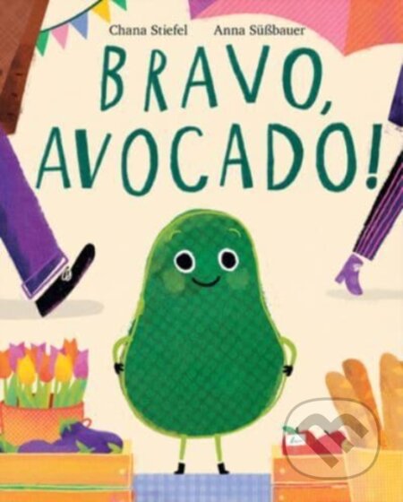 Bravo, Avocado! - Stiefel Chana - kniha z kategorie Pro děti