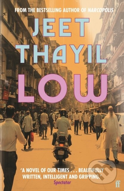 Kniha: Low (Jeet Thayil)