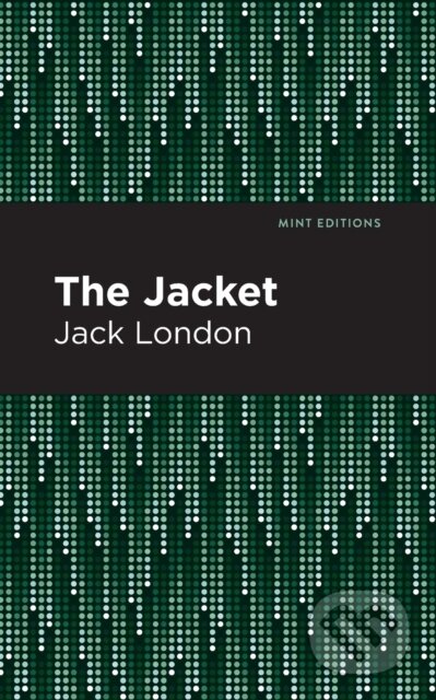 Kniha: The Jacket (Jack London). , 2021