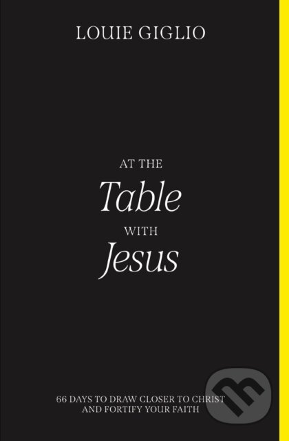 Kniha: At the Table with Jesus (Louie Giglio)