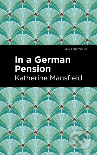 Kniha: In a German Pension (Katherine Mansfield). , 2021
