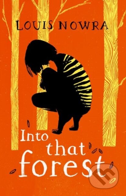 Kniha: Rollercoasters: Into That Forest (Louis Nowra)