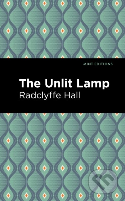 Kniha: The Unlit Lamp (Radclyffe Hall). , 2021