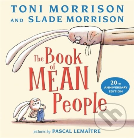 Kniha: The Book of Mean People (20th Anniversary Edition) (Slade Morrison a Toni Morrison)