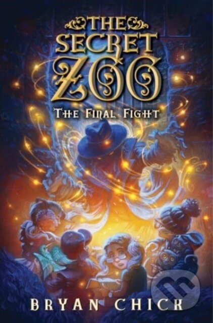 Kniha: The Secret Zoo: The Final Fight (Chick Bryan)