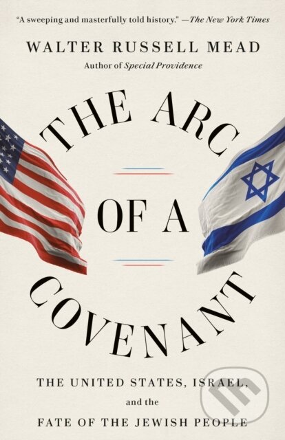 The Arc of a Covenant (The United States, Israel, and the Fate of the Jewish People) - kniha z kategorie Humanitní a společenské vědy