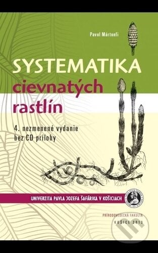 Systematika cievnatých rastlín - Pavol Mártonfi, Univerzita Pavla Jozefa Šafárika v Košiciach, 2013