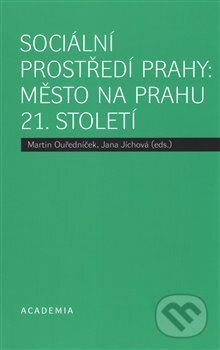 Sociální prostředí Prahy: město na prahu 21. století - kniha z kategorie Beletrie